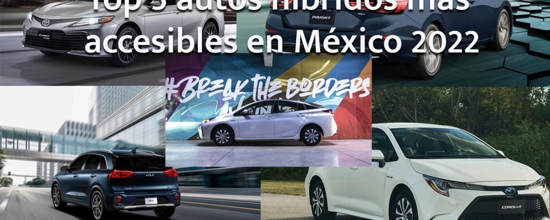 Autos híbridos más accesibles en México en 2022