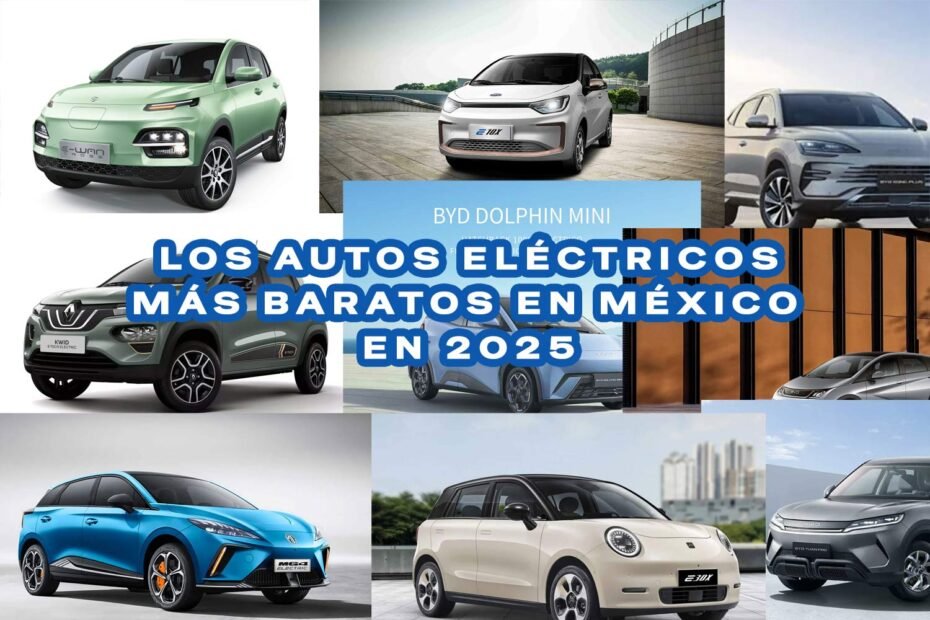 Los Autos eléctricos más baratos en México en 2025
