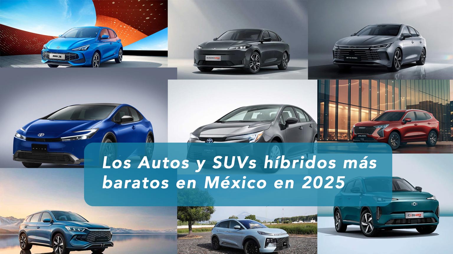 Los Autos y SUVs híbridos más accesibles de México en la segunda mitad del 2025